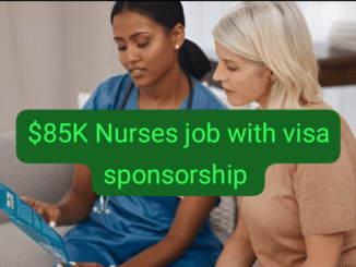 Earn $85K nurses job with visa sponsorship